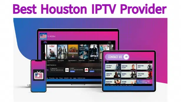 Best Houston IPTV Provider