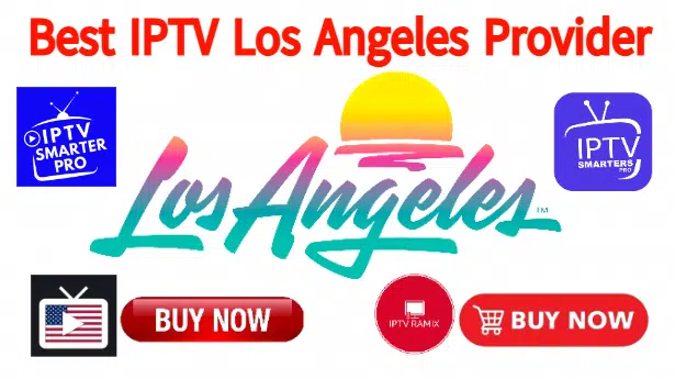 Best IPTV Los Angeles Provider