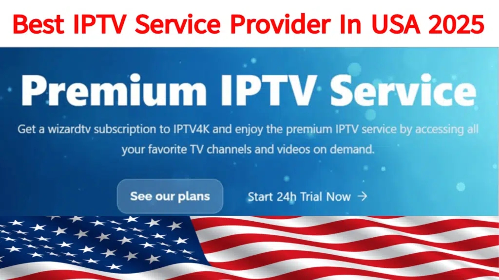 Best IPTV Service Provider In USA