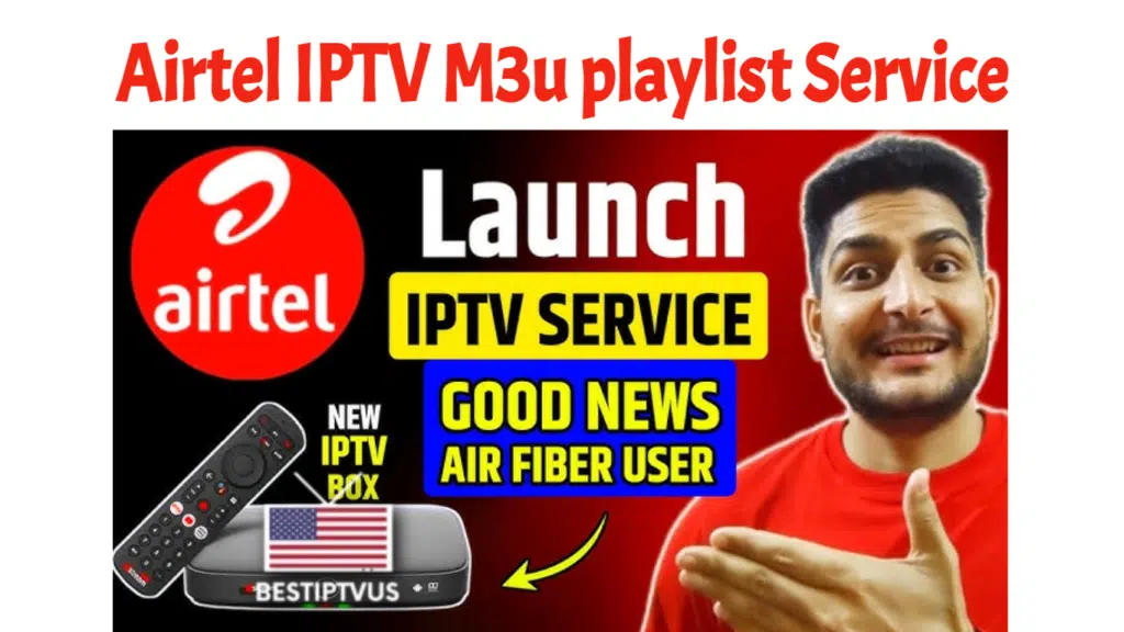 Get Cheap Airtel IPTV M3u playlist Service 2025