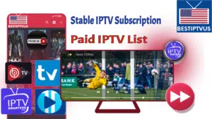 Paid IPTV List Stable IPTV Subscription