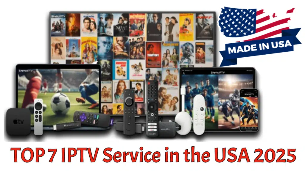 TOP 7 IPTV Service in the USA 2025