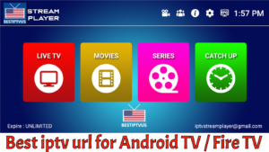 Best iptv url for Android TV _ Fire TV